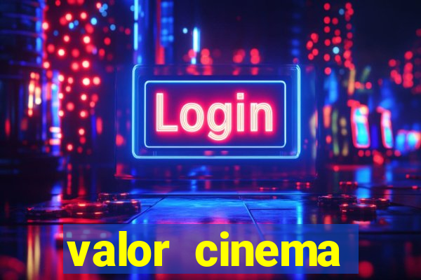 valor cinema shopping paralela